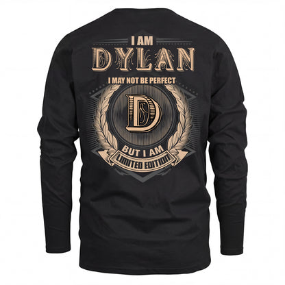 DYLAN 2K-101–Personalized Name Quote Apparel “I Am NAME May Not Be Perfect But I Am Limited Edition”