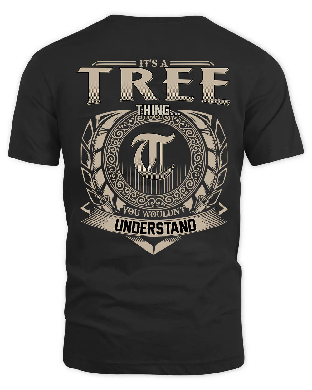 TREE HH88-K2–Personalized Name Quote Apparel “It’s a/an NAME Thing You Wouldn’t Understand”