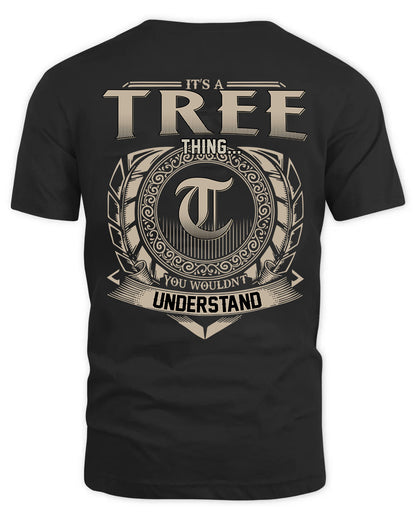 TREE HH88-K2–Personalized Name Quote Apparel “It’s a/an NAME Thing You Wouldn’t Understand”