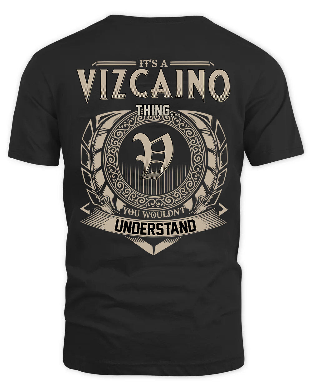 VIZCAINO HH88-K2–Personalized Name Quote Apparel “It’s a/an NAME Thing You Wouldn’t Understand”