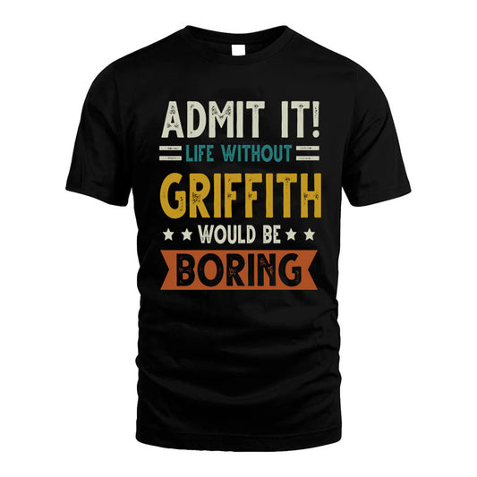 CATON HH88-K2–Personalized Funny Quote Apparel “Life Without NAME Would Be Boring”