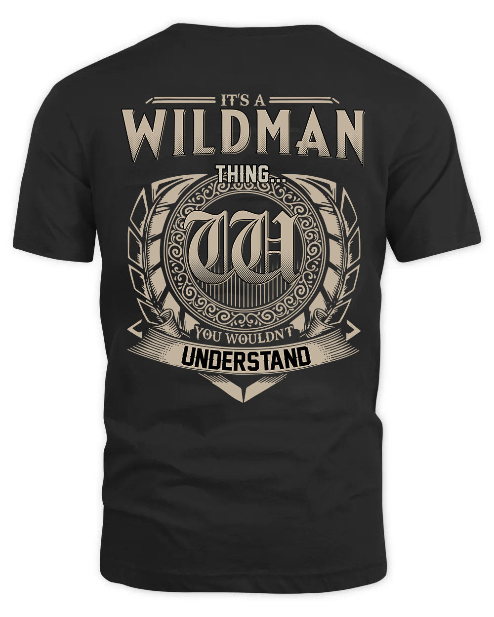 WILDMAN HH88-K2–Personalized Name Quote Apparel “It’s a/an NAME Thing You Wouldn’t Understand”