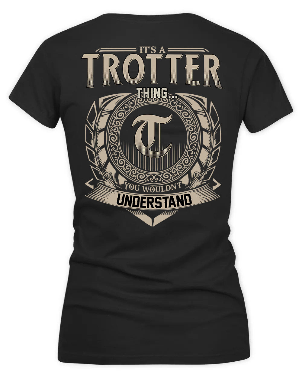 TROTTER HH88-K2–Personalized Name Quote Apparel “It’s a/an NAME Thing You Wouldn’t Understand”
