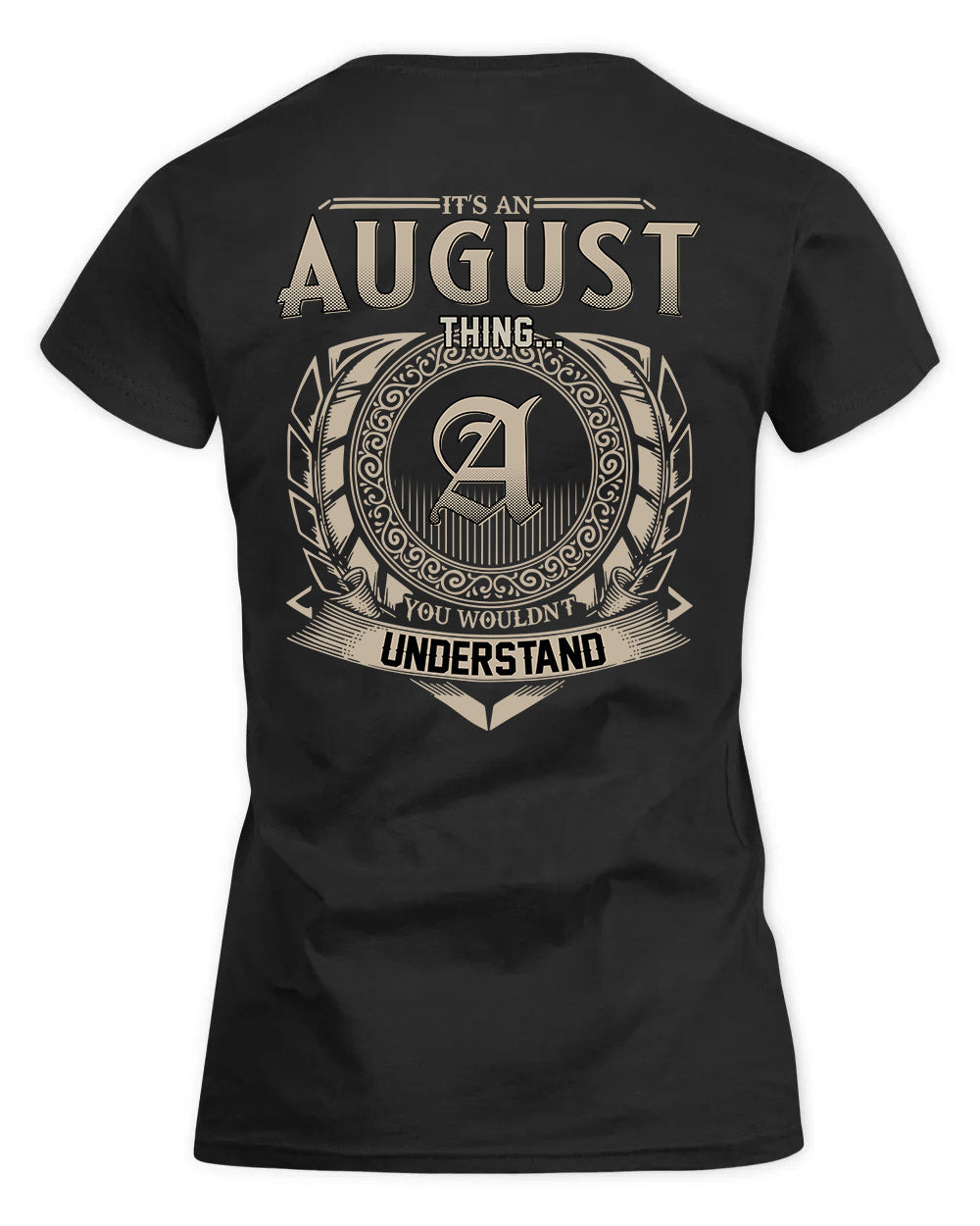 AUGUST HH88-K2–Personalized Name Quote Apparel “It’s a/an NAME Thing You Wouldn’t Understand”