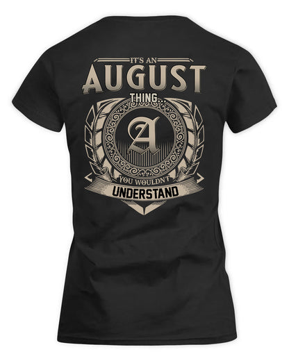 AUGUST HH88-K2–Personalized Name Quote Apparel “It’s a/an NAME Thing You Wouldn’t Understand”