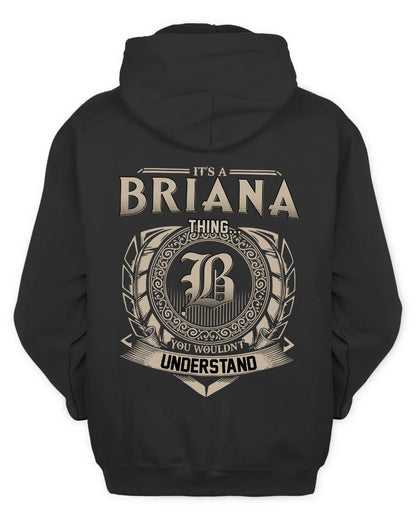 BRIANA HH88-K2–Personalized Name Quote Apparel “It’s a/an NAME Thing You Wouldn’t Understand”