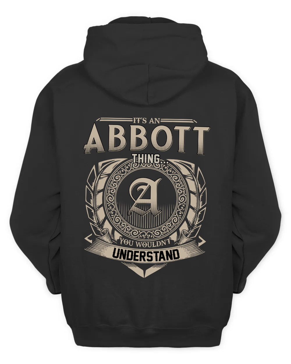ABBOTT HH88-K2–Personalized Name Quote Apparel “It’s a/an NAME Thing You Wouldn’t Understand”
