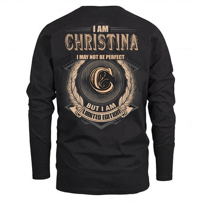 CHRISTINA 2K-101–Personalized Name Quote Apparel “I Am NAME May Not Be Perfect But I Am Limited Edition”