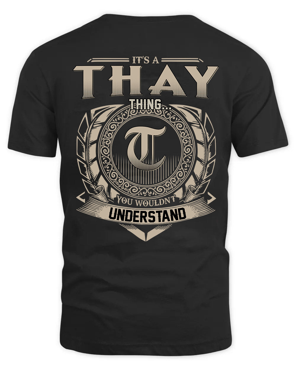 THAY HH88-K2–Personalized Name Quote Apparel “It’s a/an NAME Thing You Wouldn’t Understand”