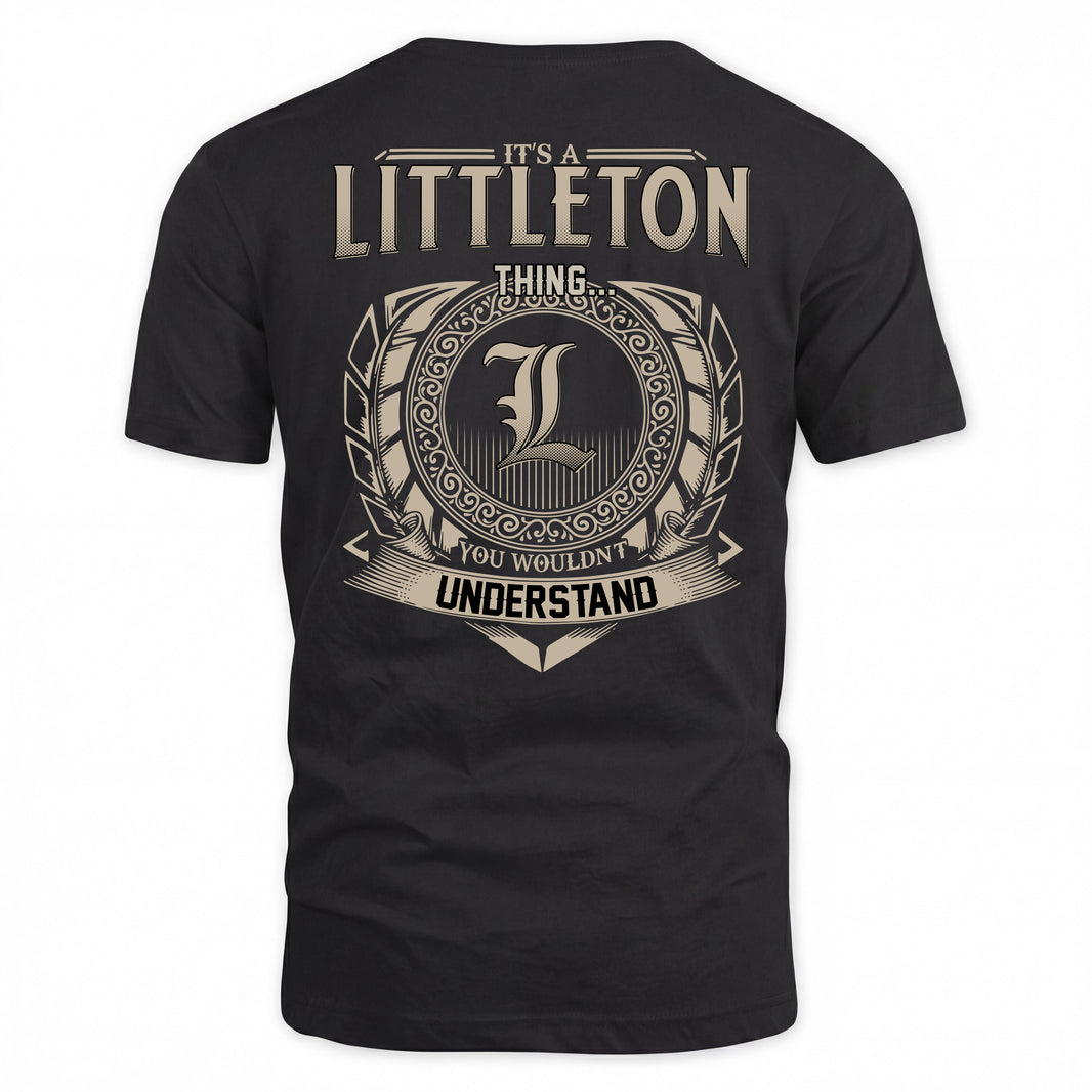 LITTLETON HH88-K2–Personalized Name Quote Apparel “It’s a/an NAME Thing You Wouldn’t Understand”