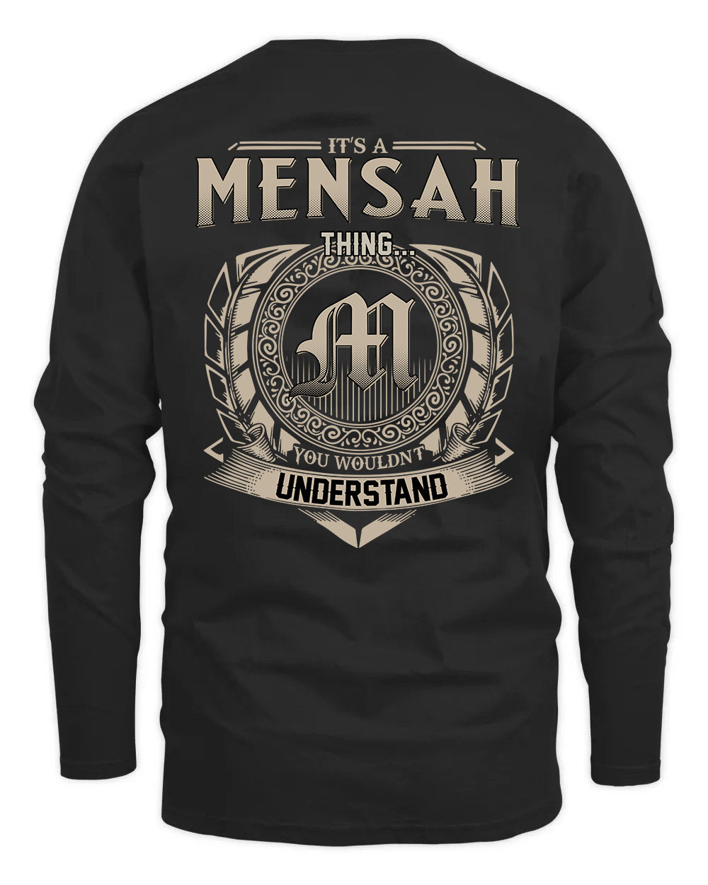 MENSAH HH88-K2–Personalized Name Quote Apparel “It’s a/an NAME Thing You Wouldn’t Understand”