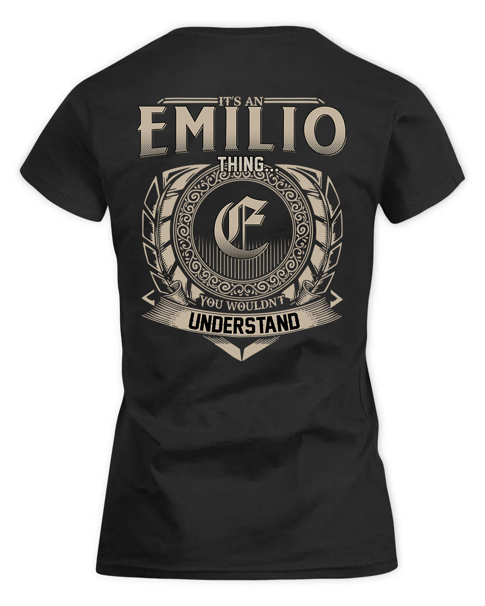 EMILIO HH88-K2–Personalized Name Quote Apparel “It’s a/an NAME Thing You Wouldn’t Understand”