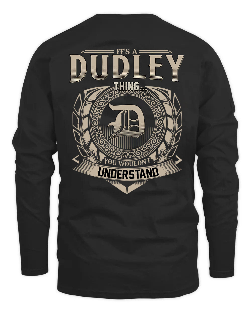 DUDLEY HH88-K2–Personalized Name Quote Apparel “It’s a/an NAME Thing You Wouldn’t Understand”