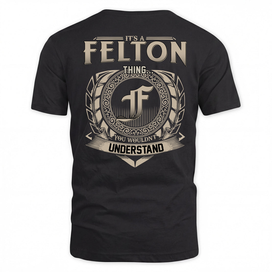 FELTON HH88-K2–Personalized Name Quote Apparel “It’s a/an NAME Thing You Wouldn’t Understand”