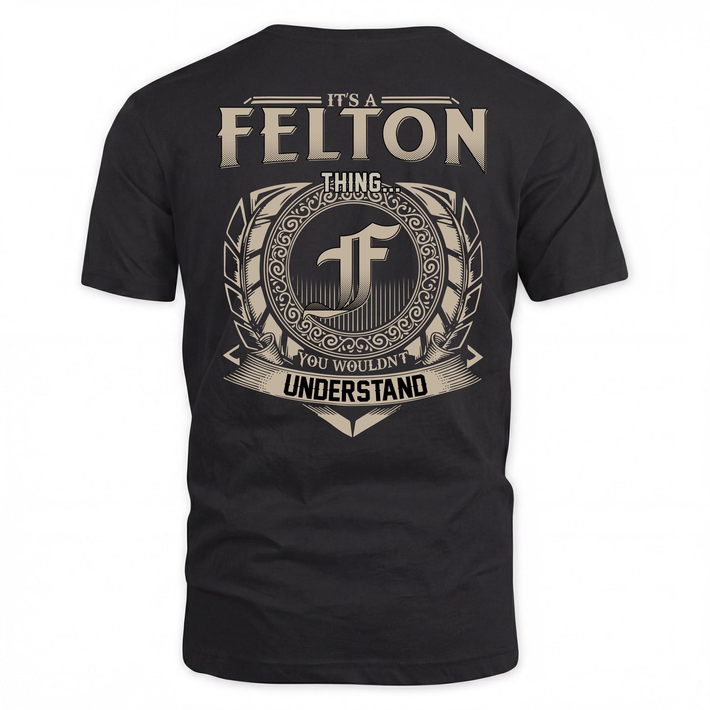 FELTON HH88-K2–Personalized Name Quote Apparel “It’s a/an NAME Thing You Wouldn’t Understand”