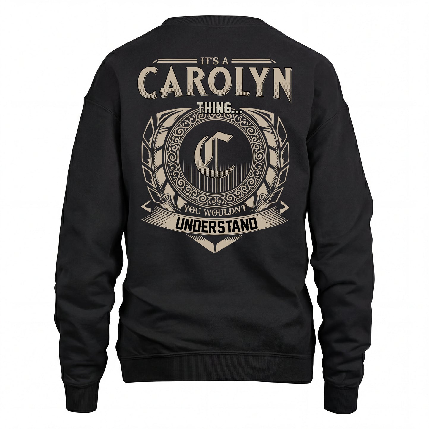 CAROLYN HH88-K2–Personalized Name Quote Apparel “It’s an NAME Thing You Wouldn’t Understand”