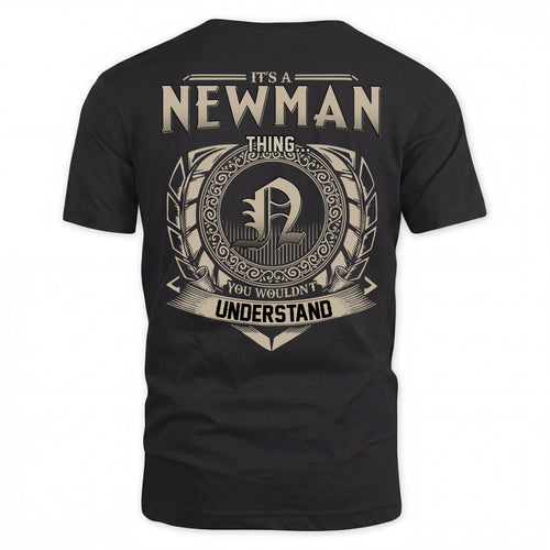 NEWMAN HH88-K2–Personalized Name Quote Apparel “It’s an NAME Thing You Wouldn’t Understand”
