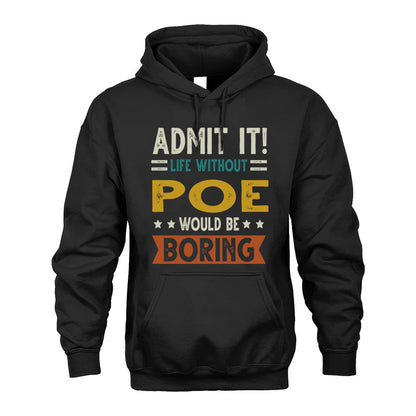 FRITTS HH88-K2–Personalized Funny Quote Apparel “Life Without NAME Would Be Boring”