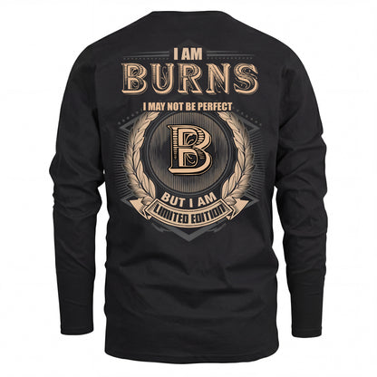 BURNS 2K-101–Personalized Name Quote Apparel “I Am NAME May Not Be Perfect But I Am Limited Edition”