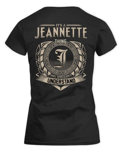 JEANNETTE HH88-K2–Personalized Name Quote Apparel “It’s a/an NAME Thing You Wouldn’t Understand”