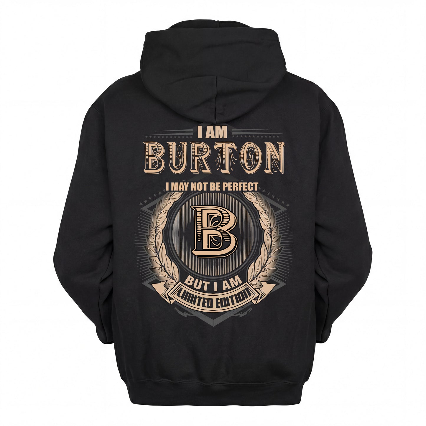 BURTON 2K-101–Personalized Name Quote Apparel “I Am NAME May Not Be Perfect But I Am Limited Edition”