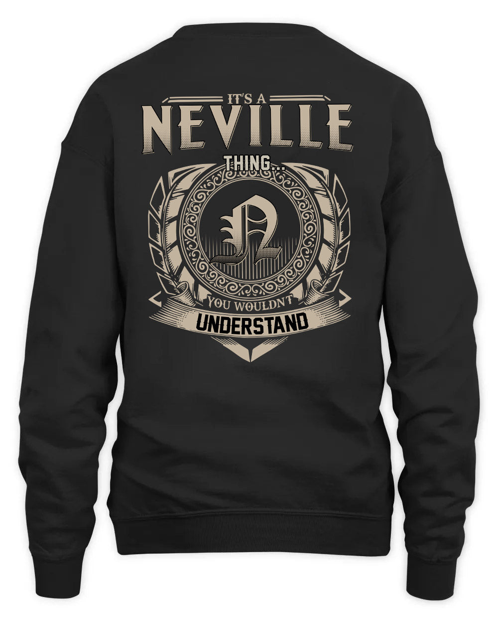 NEVILLE HH88-K2–Personalized Name Quote Apparel “It’s a/an NAME Thing You Wouldn’t Understand”