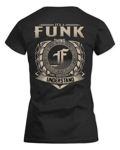 FUNK HH88-K2–Personalized Name Quote Apparel “It’s a/an NAME Thing You Wouldn’t Understand”