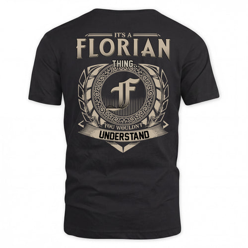 FLORIAN HH88-K2–Personalized Name Quote Apparel “It’s a/an NAME Thing You Wouldn’t Understand”