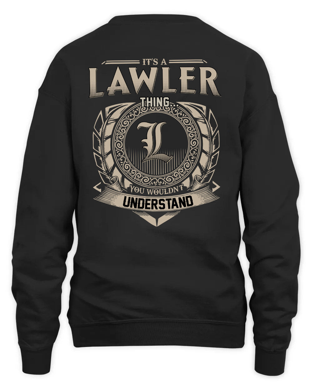 LAWLER HH88-K2–Personalized Name Quote Apparel “It’s a/an NAME Thing You Wouldn’t Understand”