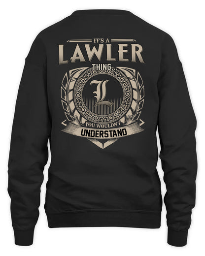 LAWLER HH88-K2–Personalized Name Quote Apparel “It’s a/an NAME Thing You Wouldn’t Understand”