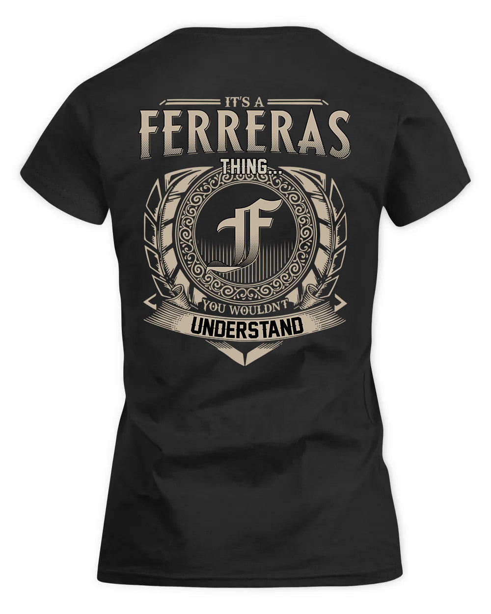 FERRERAS HH88-K2–Personalized Name Quote Apparel “It’s a/an NAME Thing You Wouldn’t Understand”
