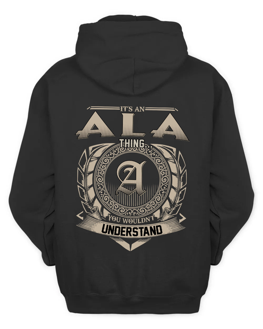 ALA HH88-K2–Personalized Name Quote Apparel “It’s a/an NAME Thing You Wouldn’t Understand”