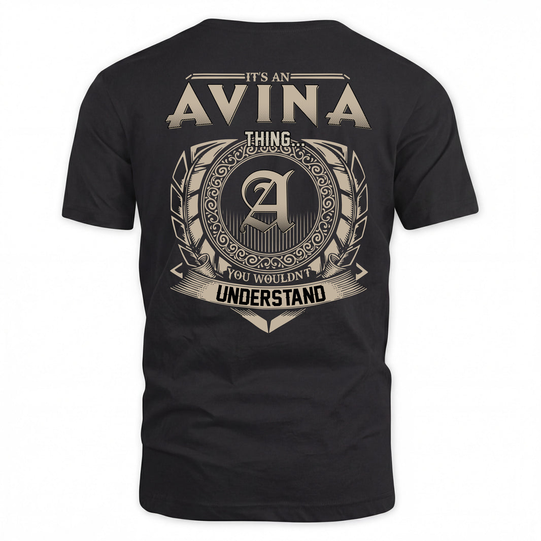 AVINA HH88-K2–Personalized Name Quote Apparel “It’s a/an NAME Thing You Wouldn’t Understand”