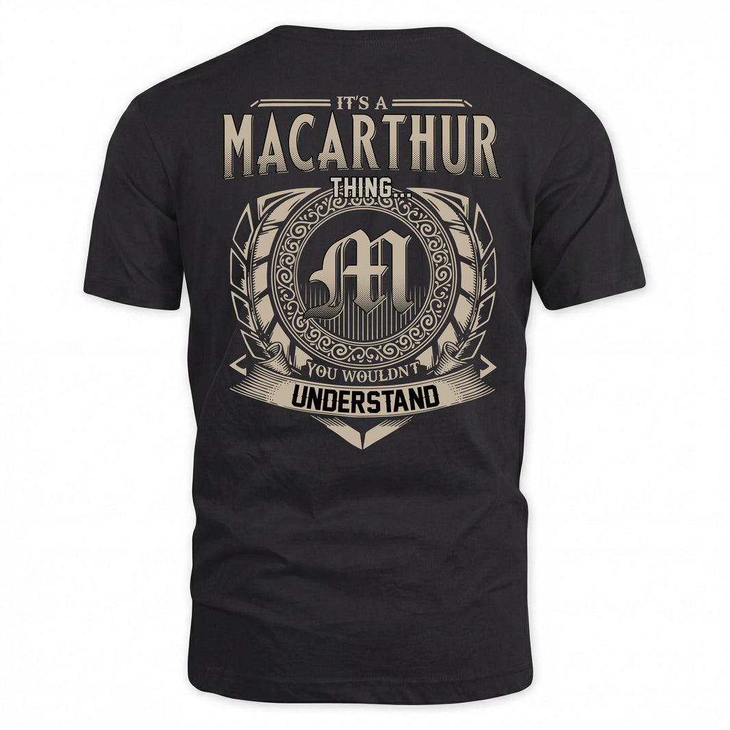 MACARTHUR HH88-K2–Personalized Name Quote Apparel “It’s a/an NAME Thing You Wouldn’t Understand”