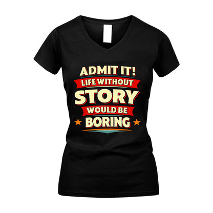 STORY HH88-K2-106–Personalized Funny Quote Apparel “Life Without NAME Would Be Boring”