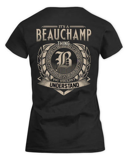 BEAUCHAMP HH88-K2–Personalized Name Quote Apparel “It’s a/an NAME Thing You Wouldn’t Understand”