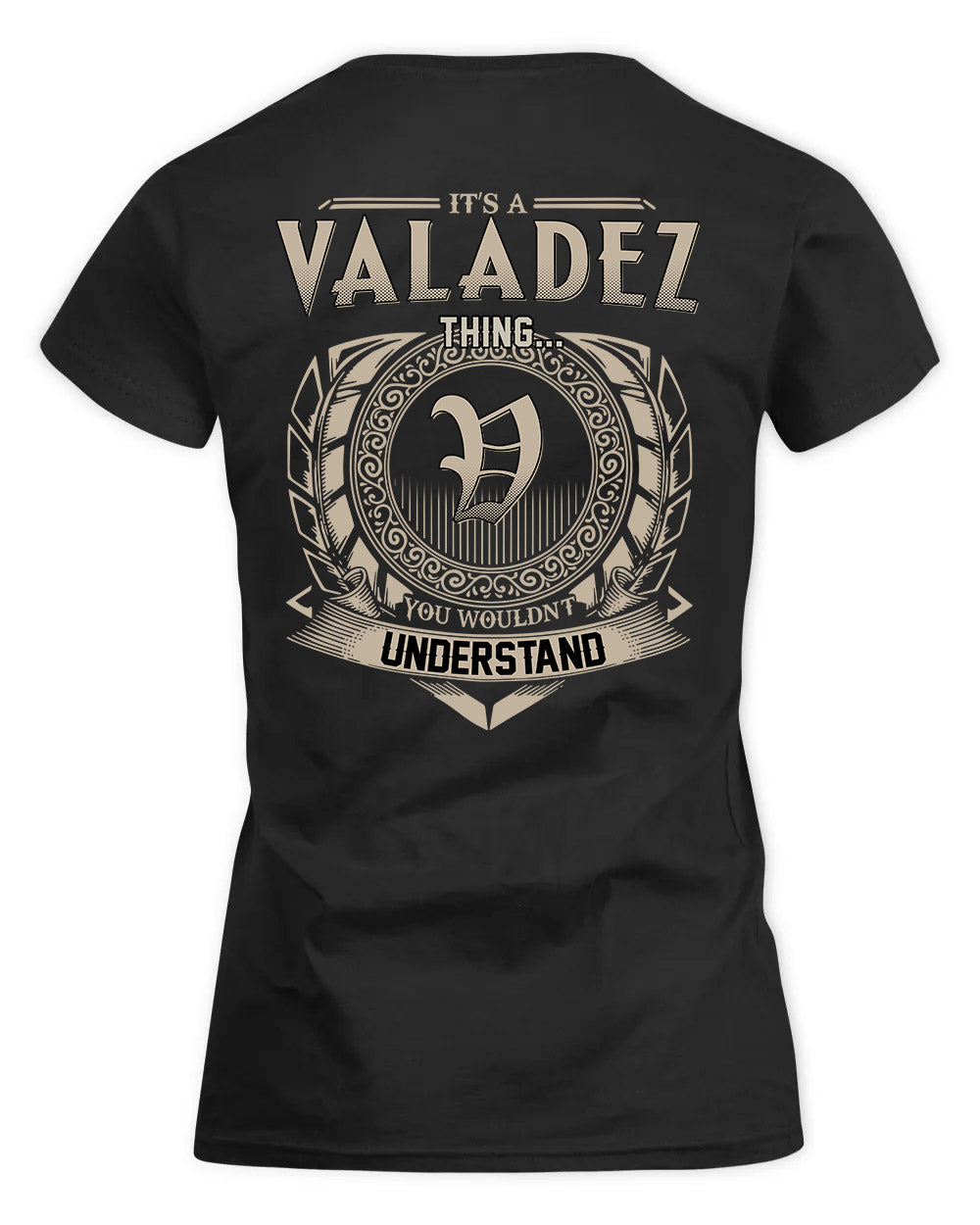 VALDES HH88-K2–Personalized Name Quote Apparel “It’s a/an NAME Thing You Wouldn’t Understand”