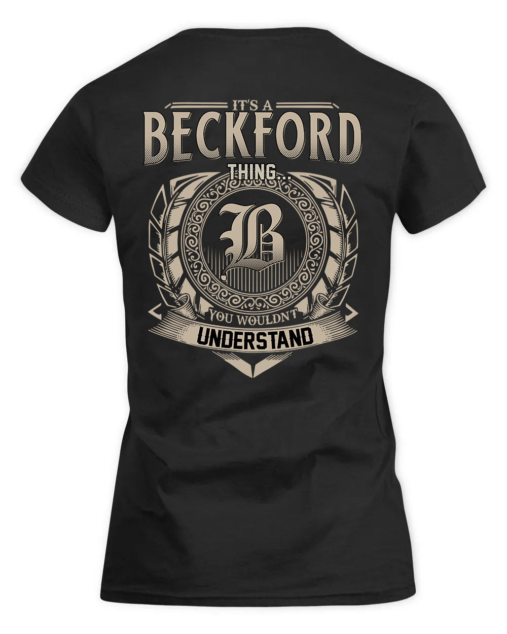 BECKFORD HH88-K2–Personalized Name Quote Apparel “It’s a/an NAME Thing You Wouldn’t Understand”
