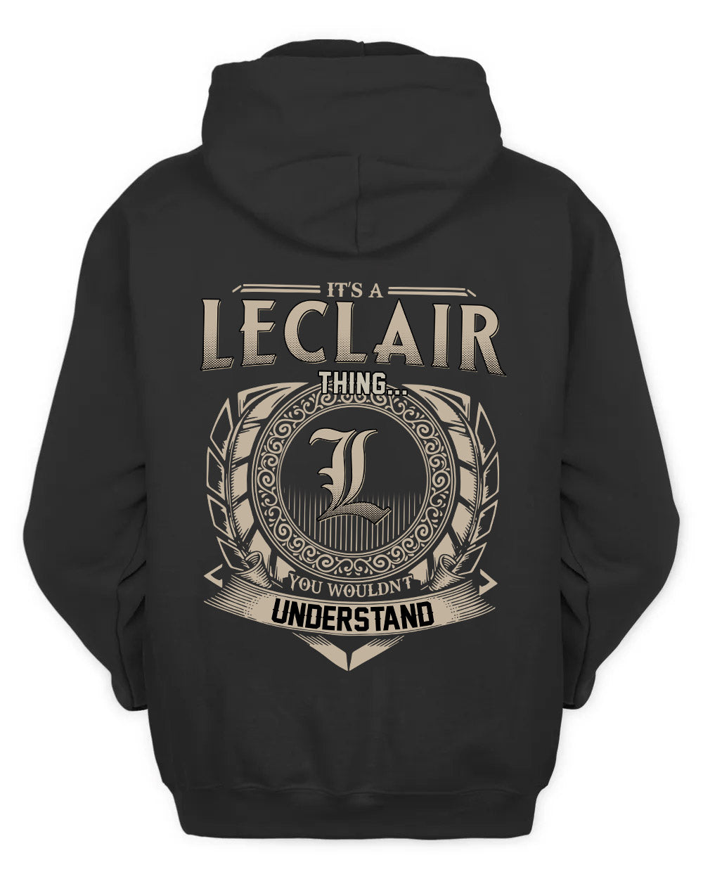 LECLAIR HH88-K2–Personalized Name Quote Apparel “It’s a/an NAME Thing You Wouldn’t Understand”