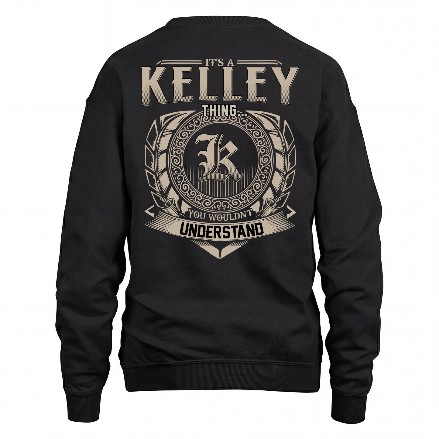 KELLEY HH88-K2–Personalized Name Quote Apparel “It’s an NAME Thing You Wouldn’t Understand”
