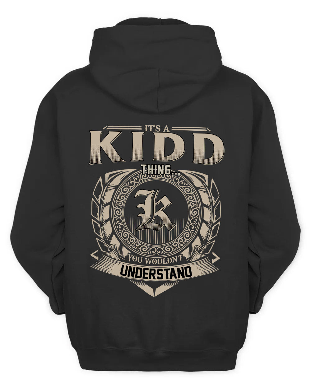KIDD HH88-K2–Personalized Name Quote Apparel “It’s a/an NAME Thing You Wouldn’t Understand”
