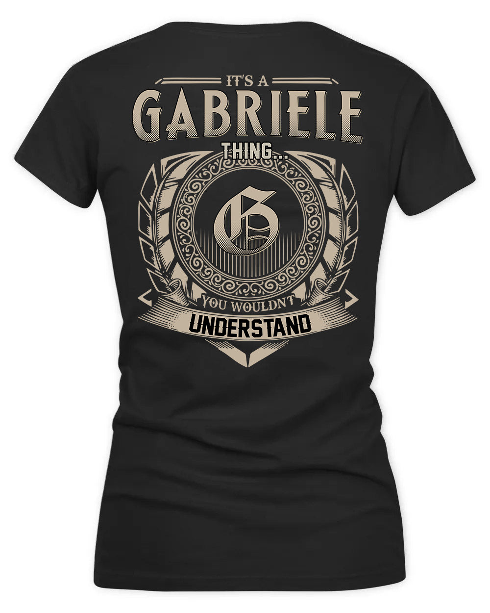 GABRIELLA HH88-K2–Personalized Name Quote Apparel “It’s a/an NAME Thing You Wouldn’t Understand”