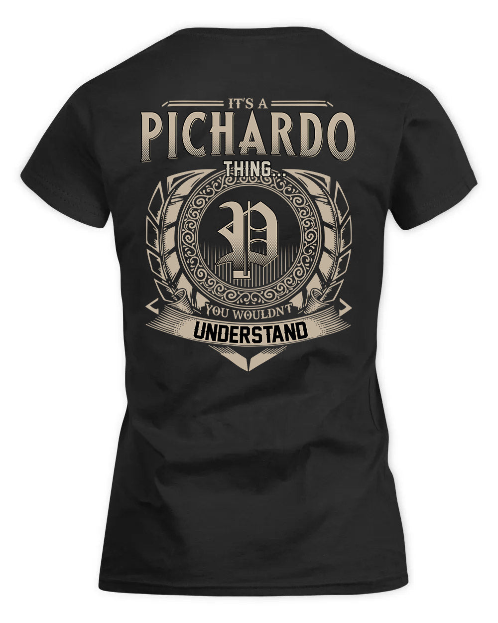 PICKARD HH88-K2–Personalized Name Quote Apparel “It’s a/an NAME Thing You Wouldn’t Understand”