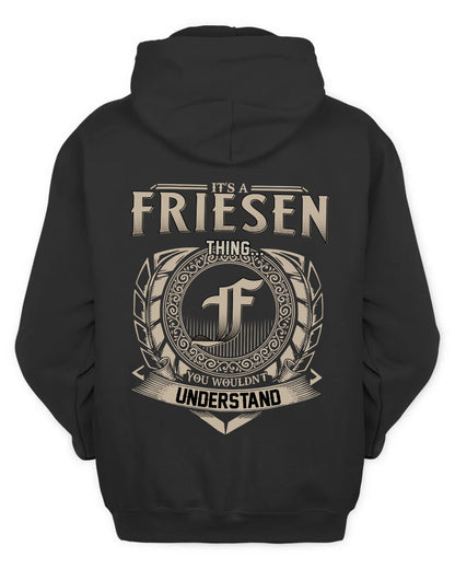 FRIESEN HH88-K2–Personalized Name Quote Apparel “It’s a/an NAME Thing You Wouldn’t Understand”