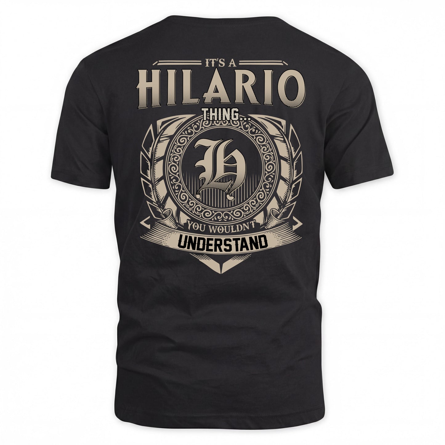 HILARIO HH88-K2–Personalized Name Quote Apparel “It’s a/an NAME Thing You Wouldn’t Understand”