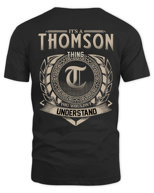 THOMSON HH88-K2–Personalized Name Quote Apparel “It’s a/an NAME Thing You Wouldn’t Understand”