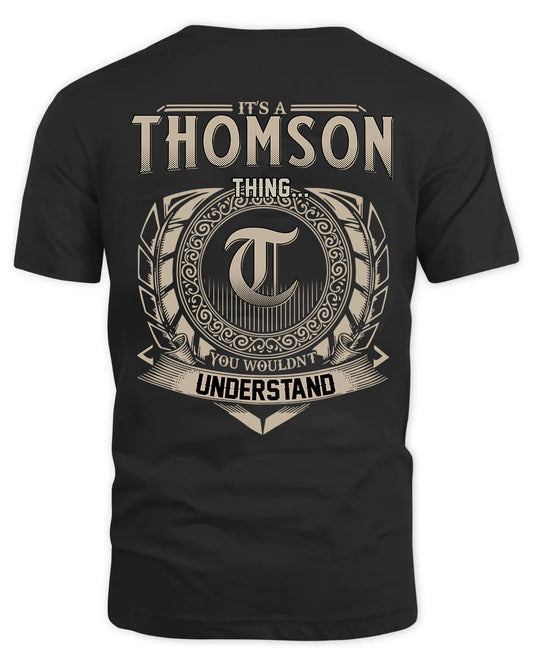 THOMSON HH88-K2–Personalized Name Quote Apparel “It’s a/an NAME Thing You Wouldn’t Understand”