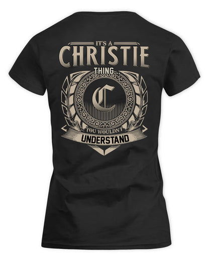 CHRISTIE HH88-K2–Personalized Name Quote Apparel “It’s a/an NAME Thing You Wouldn’t Understand”