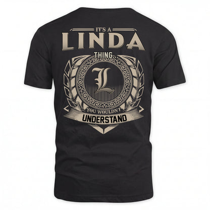 LINDA HH88-K2–Personalized Name Quote Apparel “It’s an NAME Thing You Wouldn’t Understand”