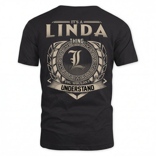 LINDA HH88-K2–Personalized Name Quote Apparel “It’s an NAME Thing You Wouldn’t Understand”